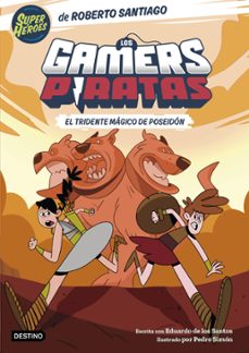 Portada de LOS GAMERS PIRATAS 3. EL TRIDENTE MAGICO DE POSEIDON (EBOOK)