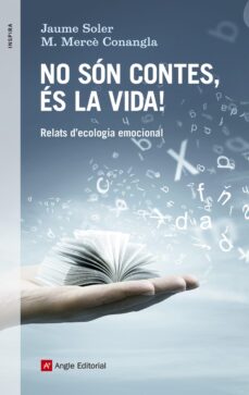 Portada de NO SON CONTES, ES LA VIDA. RELATS D'ECOLOGIA EMOCIONAL