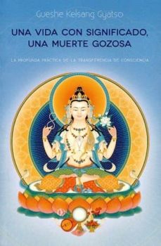 Portada de UNA VIDA CON SIGNIFICADO, UNA MUERTE GOZOSA