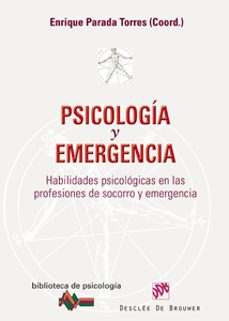Portada de PSICOLOGIA Y EMERGENCIA: HABILIDADES PSICOLOGICAS EN LAS PROFESIO NES DE SOCORRO Y EMERGENCIA