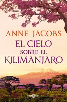 Portada de EL CIELO SOBRE EL KILIMANJARO (SUEÑOS DE AFRICA 1)
