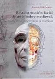 Portada de RECONSTRUCCION FACIAL DE UN HOMBRE MEDIEVAL BASADA EN LAS CARACTE RISTICAS DE SU CRANEO