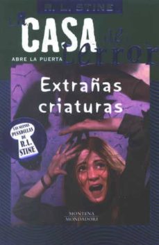 Portada de EXTRAÑAS CRIATURAS (LA CASA DEL TERROR Nº 6)