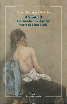 Portada de O VIGAIRO / A MONXA FRADE / AGROMAR / AUCTO DE SANTA MARIA