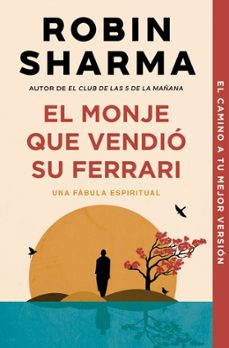 Portada de EL MONJE QUE VENDIO SU FERRARI: UNA FABULA ESPIRITUAL