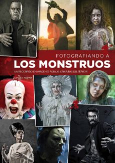 Portada de FOTOGRAFIANDO A LOS MONSTRUOS