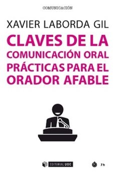 Portada de CLAVES DE LA COMUNICACION ORAL. PRACTICAS PARA EL ORADOR AFABLE