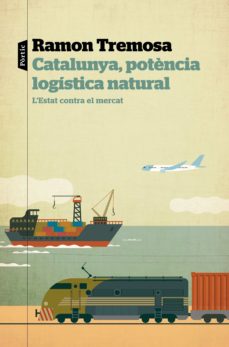 Portada de CATALUNYA, POTÈNCIA LOGISTICA NATURAL (EBOOK)