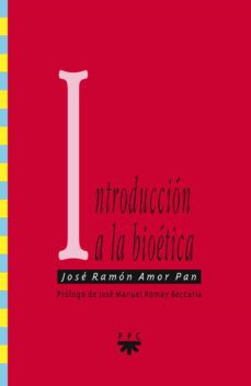 Portada de INTRODUCCION A LA BIOETICA