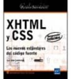 Descargar XHTML Y CSS: LOS NUEVOS ESTANDARES DEL CODIGO FUENTE gratis pdf - leer online