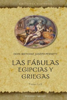 Descargar libros de isbn LAS FÁBULAS EGIPCIAS Y GRIEGAS en español de ANTOINE JOSEPH PERNETY