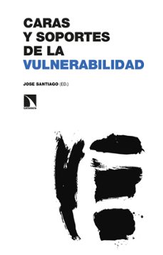 Descargar ebooks gratis para iphone CARAS Y SOPORTES DE LA VULNERABILIDAD iBook en español de JOSE SANTIAGO 9788413523026