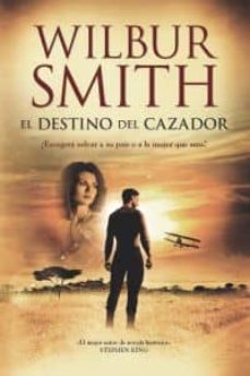 Libro real descarga gratuita pdf (PE) EL DESTINO DEL CAZADOR  9788415355526 (Literatura española) de WILBUR SMITH