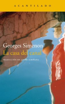 Descargar libro de texto en español LA CASA DEL CANAL 9788415689126 PDF RTF (Spanish Edition) de GEORGES SIMENON