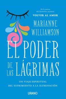 Imagen de EL PODER DE LAS LÁGRIMAS de MARIANNE WILLIAMSON