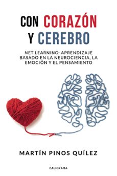 Descargar CON CORAZON Y CEREBRO: NET LEARNING: APRENDIZAJE BASADO EN LA NEUROCIENCIA, LA EMOCION Y EL PENSAMIENTO gratis pdf - leer online
