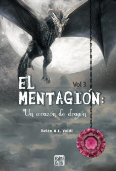 Libros de audio gratis descarga gratuita EL MENTAGION VOL. 3: UN CORAZON DE DRAGON DJVU FB2 (Literatura española)