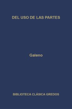 Audio libros descargar ipod gratis DEL USO DE LAS PARTES (Literatura española) FB2 PDB de GALENO