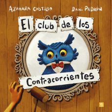 Descarga gratuita de audiolibros para computadora EL CLUB DE LOS CONTRACORRIENTES (Literatura española) 9788427149526