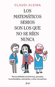 EBook gratuito LOS MATEMÁTICOS SERIOS SON LOS QUE NO SE RÍEN NUNCA in Spanish de CLAUDI ALSINA 9788434437326