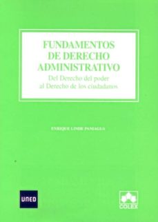 Portada de FUNDAMENTOS DE DERECHO ADMINISTRATIVO: DEL DERECHO DEL PODER AL D ERECHO DE LOS CIUDADANOS