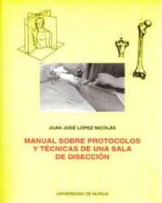 Descargar libros gratis para ipad MANUAL SOBRE PROTOCOLOS Y TECNICAS DE UNA SALA DE DISECCION FB2 in Spanish