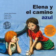 Descargar ELENA Y EL CAMINO AZUL: PARA TRABAJAR LA HIPERACTIVIDAD Y EL DEFI CIT ATENCIONAL gratis pdf - leer online