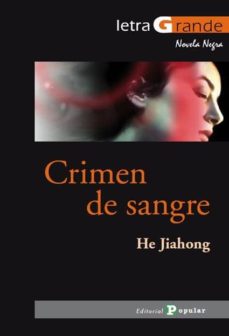 Descargar pdf de google books online CRIMEN DE SANGRE 9788478845026 de HE JIANHONG  (Literatura española)