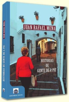Audiolibros en lnea gratuitos sin descarga HISTORIA DE GENTE DE A PIE in Spanish 9788494560026 de JUAN RAFAEL MENA COELLO PDF MOBI