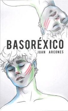 Libros google downloader gratis BASORÉXICO 9788494952326 de JUAN ARCONES in Spanish FB2 PDB