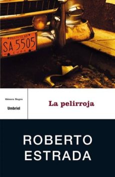 Pdf ebooks descargas gratuitas LA PELIRROJA (Literatura española) 9788495618726 de ROBERTO ESTRADA MOBI iBook