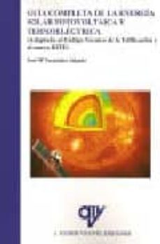 Descargar GUIA COMPLETA DE LA ENERGIA SOLAR FOTOVOLTAICA Y TERMOELECTRICA gratis pdf - leer online