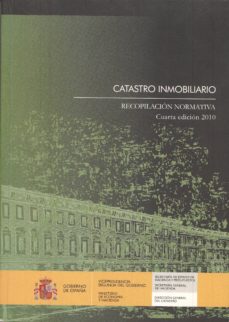 Descargar CATASTRO INMOBILIARIO RECOPILACION NORMATIVA gratis pdf - leer online