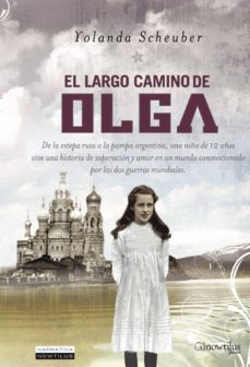 Libro gratis para descargar en línea. EL LARGO CAMINO DE OLGA 9788497639026 (Literatura española) de YOLANDA SCHEUBER PDB