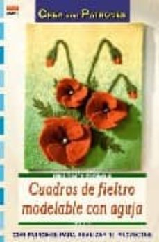 Descargar libros de forma gratuita desde la búsqueda de libros de Google CREA CON PATRONES CUADROS DE FIELTRO MODELABLE CON AGUJA (Spanish Edition) de LYDIA KLOS 9788498740226