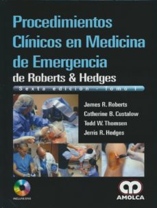 Libros descargables gratis para leer en línea. PROCEDIMIENTOS CLINICOS EN MEDICINA DE EMERGENCIA DE ROBERTS Y HEDGES (2 VOLS.) (6ª ED.) in Spanish