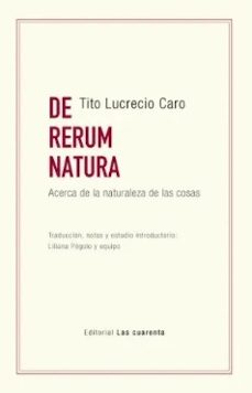 DE RERUM NATURA (BILINGÜE): ACERCA DE LA NATURALEZA DE LAS COSAS | TITO  LUCRECIO CARO | Casa del Libro