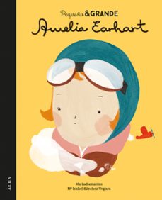 Portada de PEQUEÑA Y GRANDE AMELIA EARHART
