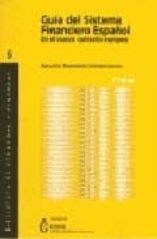 Portada de GUIA DEL SISTEMA FINANCIERO ESPAÑOL EN EL NUEVO CONTEXTO EUROPEO (3ª ED.)