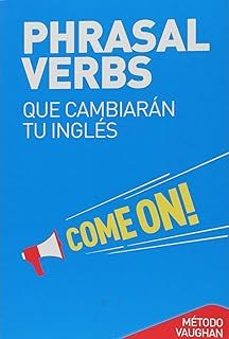 Portada de PHRASAL VERBS QUE CAMBIARAN TU INGLES