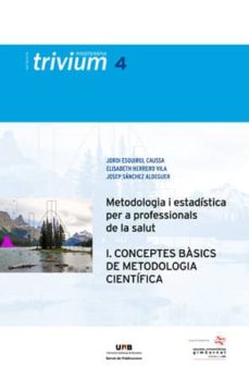 Portada de METODOLOGIA I ETADISTICA PER A PROFESSIONALS DE LA SALUT I: CONCEPTES BASICS DE METODOLOGIA CIENTIFICA
