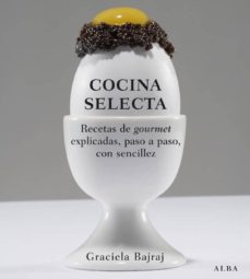 Portada de COCINA SELECTA: RECETAS DE GOURMET EXPLICADAS, PASO A PASO, CON S ENCILLEZ