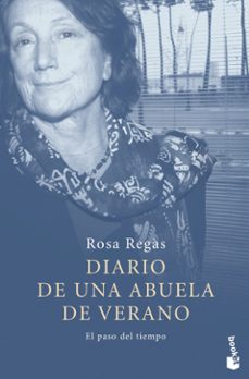 Descarga gratuita de archivos pdf libros DIARIO DE UNA ABUELA DE VERANO: EL PASO DEL TIEMPO de ROSA REGAS in Spanish 9788408067436 CHM PDF FB2