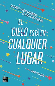Descarga gratuita de libros electrónicos para itouch EL CIELO ESTÁ EN CUALQUIER LUGAR in Spanish de JANDY NELSON ePub CHM RTF 9788408209836