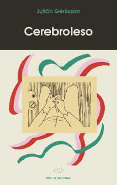 Libros en reddit: CEREBROLESO 9788409139736 (Spanish Edition) iBook PDF RTF de JULIAN GENINSSON