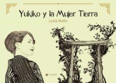 Descarga gratis libros de audio para computadora YUKIKO Y LA MUJER TIERRA