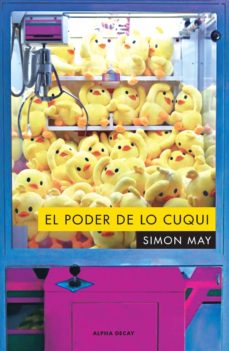 Descargas gratuitas de libros electrónicos kindle uk EL PODER DE LO CUQUI de SIMON MAY  in Spanish