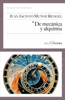 Búsqueda de descarga de libros de texto pdf DE MECANICA Y ALQUIMIA (2ª EDICION) CHM iBook (Literatura española) de JUAN JACINTO MUÑOZ RENGEL