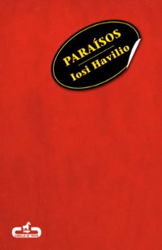 Descargador de libros de google PARAISOS de IOSI HAVILIO PDB PDF 9788415451136