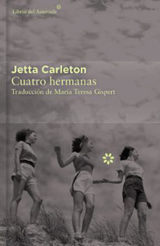 Descarga libros gratis en pdf. CUATRO HERMANAS - COLECCIÓN DÉCIMO ANIVERSARIO in Spanish 9788416213436 de JETTA CARLETON PDB CHM